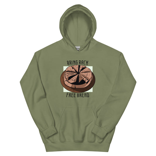 Bring Back Free Bread Hoodie