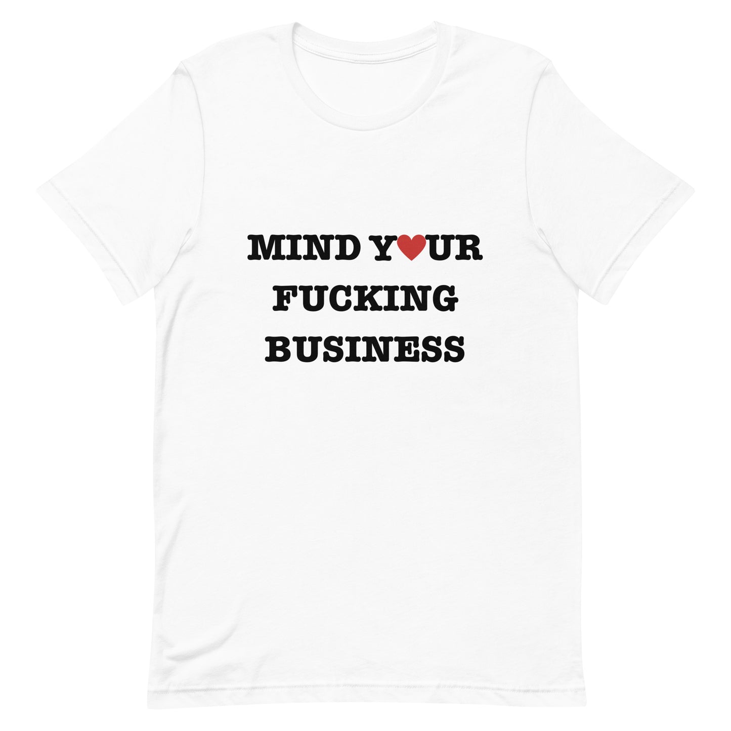 "Mind Your Business" t-shirt